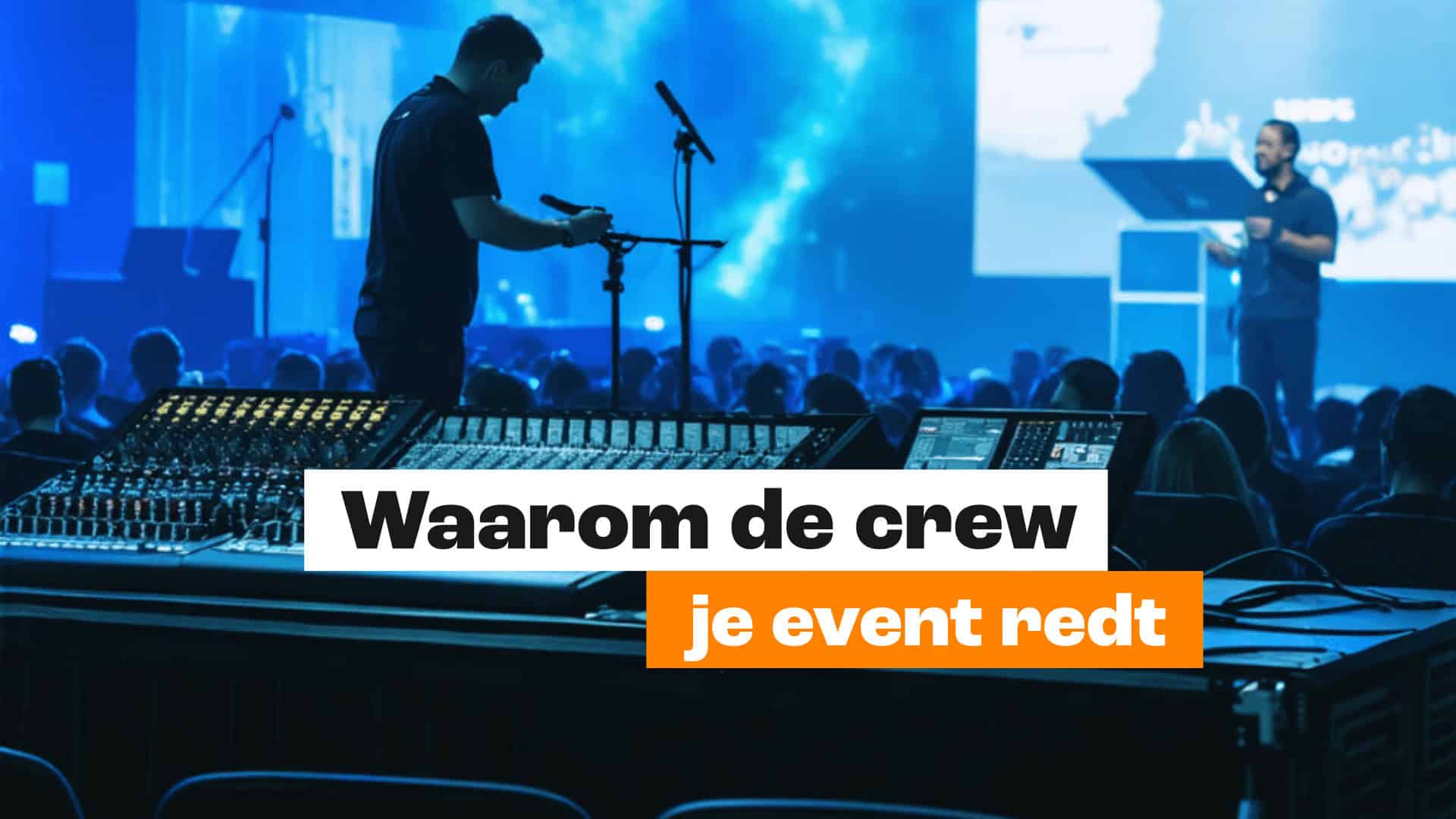 Waarom personeel bij je event cruciaal is: Alleen AV-techniek vs. complete oplossing met crew