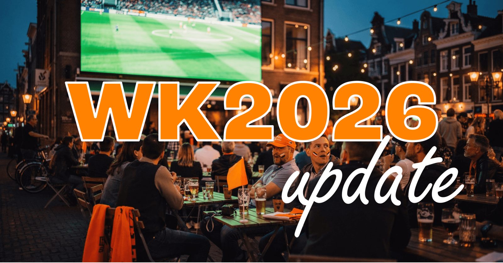 WK 2026 in je zaak: LED-scherm en geluid huren dat wél werkt