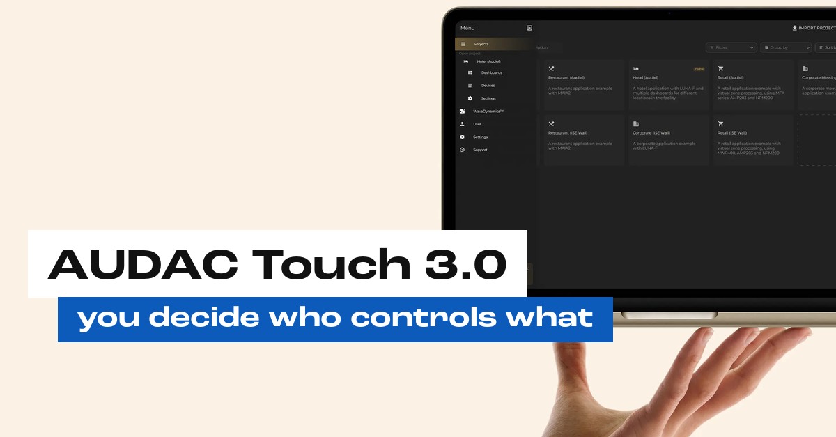 AUDAC Touch 3.0 on a laptop showing the new Projects overview, with the title AUDAC Touch 3.0: you decide who controls what